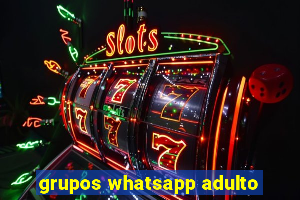 grupos whatsapp adulto